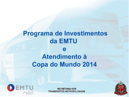 Programa de Investimentos da EMTU e Atendimento à
