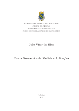João Vítor da Silva Teoria Geométrica da Medida e Aplicações