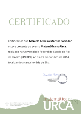 Certificamos que Marcelo Ferreira Martins Salvador esteve presente