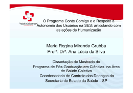 Maria Regina Miranda Grubba Profª. Drª. Ana Lúcia da Silva