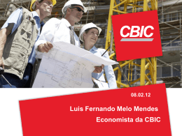 Luis Fernando Melo Mendes Economista da CBIC