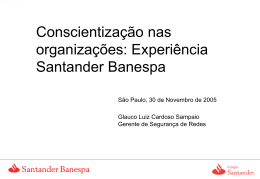Conscientização nas organizações: Experiência Santander Banespa