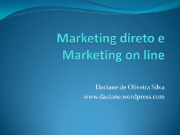 Marketing direto e Marketing on line - Daciane