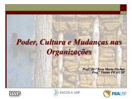 Poder, Cultura e Mudanças nas Organizações