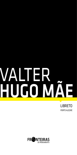Leia o libreto preparatório para a conferência com Valter Hugo Mãe
