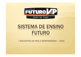 I REUNIÃO DE PAIS 2015 - Colégio Futuro VIP Brás de Pina