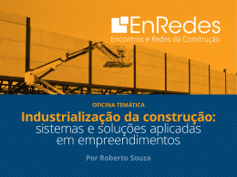 Industrialização da construção: sistemas e soluções