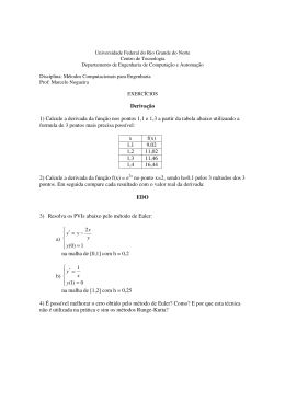 Derivação 1) Calcule a derivada da função nos pontos 1,1 e 1,3 a
