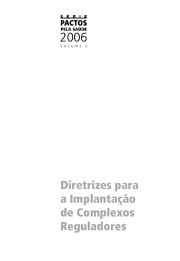 Diretrizes para a Implantação de Complexos Reguladores, 2006.