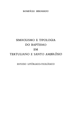 simbolismo e tipologia do baptismo em tertuliano e santo ambrósio