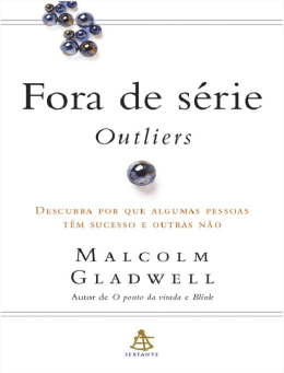 Fora de Serie - Outliers - Malcolm Gladwell