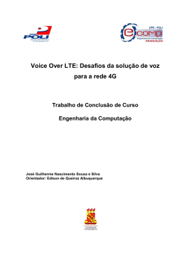 Voice Over LTE: Desafios da Solução de Voz para a Rede 4G