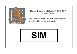 1 Eleição Diretoria ABRACOR 2015-2017 Chapa Única Presidente