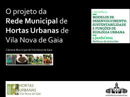O projeto da Rede Municipal de Hortas Urbanas de Vila Nova de Gaia