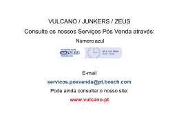 VULCANO / JUNKERS / ZEUS Consulte os nossos Serviços Pós