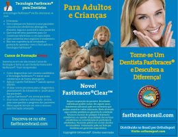 Para Adultos e Crianças - OrthoExport Fastbraces® Brasil