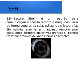 • SSH(Secure Shell) é um padrão para