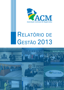 RelatóRio de Gestão 2013 - Associação Cearense de Magistrados