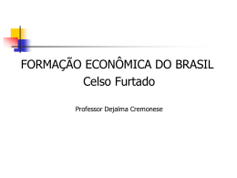 FORMAÇÃO ECONÔMICA DO BRASIL Celso Furtado