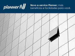 Novo e-service Planner: mais benefícios e facilidades para você.
