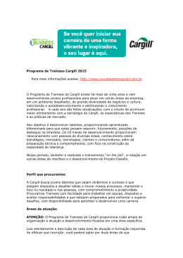Programa de Trainees Cargill 2015 Para mais informações acesse