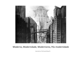 Moderno, Modernidade, Modernismo, Pós