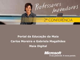 Portal da Educação da Maia Carlos Moreira e Gabriela Magalhães