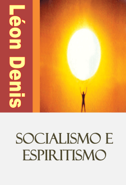 Léon Denis - Socialismo e Espiritismo