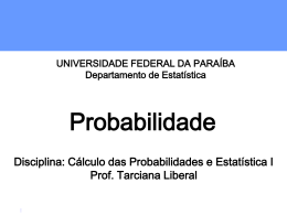 Aula 6 – Probabilidade - DE/UFPB - Universidade Federal da Paraíba
