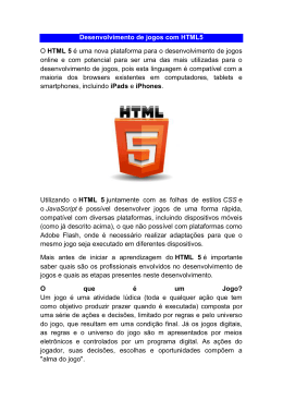 Desenvolvimento de jogos com HTML5 O HTML 5 é uma nova
