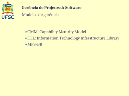 Gerência de Projetos de Software Modelos de gerência CMM