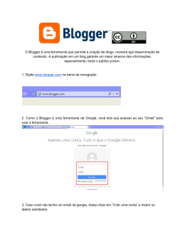 O Blogger é uma ferramenta que permite a criação de blogs