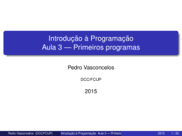 Introdução à Programação Aula 3 — Primeiros programas