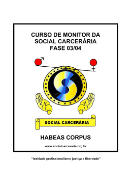 curso de monitor da social carcerária fase 03/04 habeas corpus