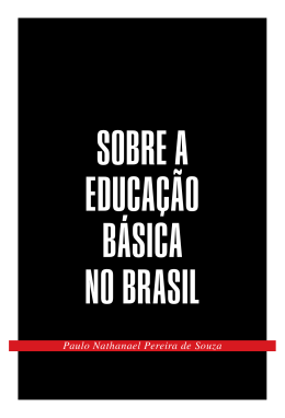 Sobre a educação básica no Brasil Paulo Nathanael Pereira de Souza
