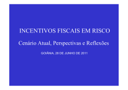 INCENTIVOS FISCAIS EM RISCO - Cenário Atual, Perspectivas e