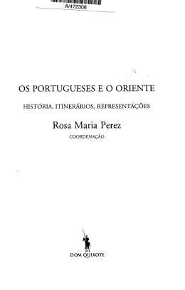 OS PORTUGUESES E O ORIENTE Rosa Maria Perez
