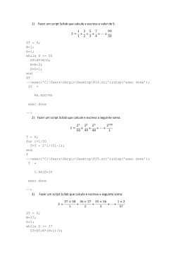 1) Fazer um script Scilab que calcule e escreva o valor de S: = 1 1 +