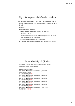Algoritmo para divisão de inteiros Exemplo: 32/24 (6 bits) - PUC-Rio