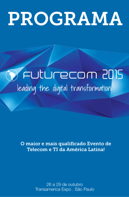 O maior e mais qualificado Evento de Telecom e TI da América Latina!
