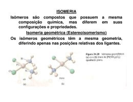 ISOMERIA Isômeros são compostos que possuem a mesma