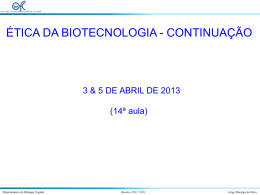 Ética da Biotecnologia - continuação - 2012 - Moodle
