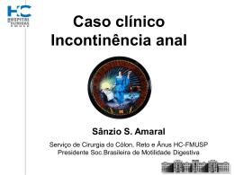 Caso clínico Incontinência anal - Sociedade Brasileira de Motilidade
