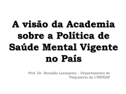 A visão da Academia sobre a Política de Saúde Mental