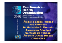 Álcool e Saúde Pública nas Americas Dr Maristela G. Monteiro
