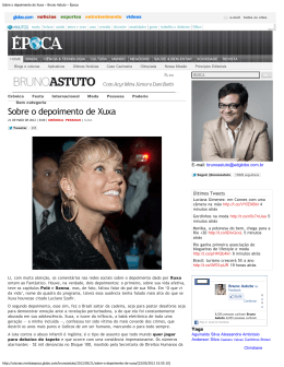 Sobre o depoimento de Xuxa – Bruno Astuto – Época