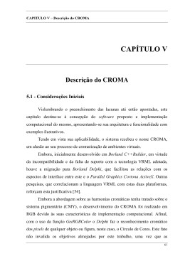 CAPÍTULO V Descrição do CROMA 5.1 - Considerações