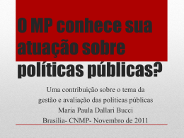 O MP conhece sua atuação sobre políticas públicas?