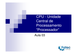 CPU - Unidade Central de Processamento “Processador”
