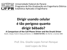 Motoristas: Celular e Álcool A Comparison of the Cell Phone Driver